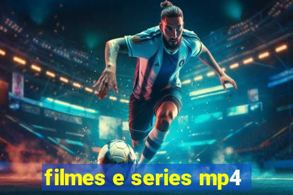 filmes e series mp4